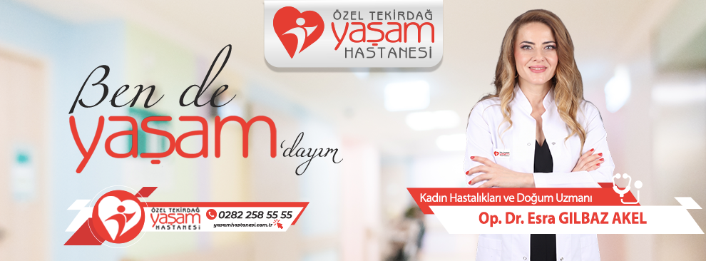 Kadın Hastalıkları ve Doğum Uzmanı Op.Dr. Esra GILBAZ AKEL Hasta Kabulüne Başladı...